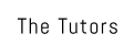 The Tutors